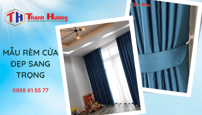 Mẫu rèm cửa đẹp sang trọng – Lựa chọn các loại rèm cửa đẹp HIỆN ĐẠI NHẤT
